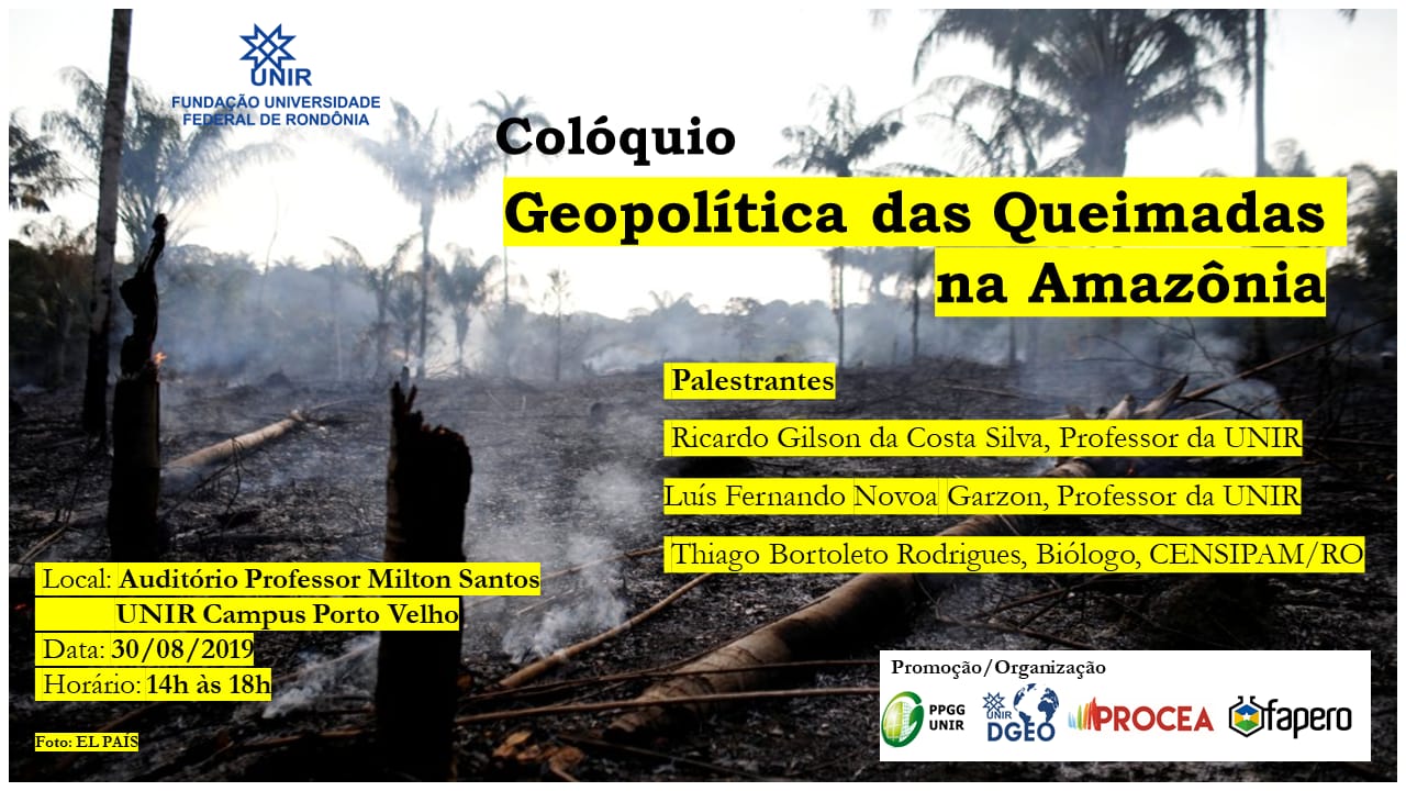 COLOQUIO GEOPOLITICA DAS QUEIMADAS NA AMAZONIA - 30.08.2019